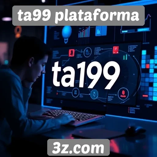 Recursos e funcionalidades da ta99 plataforma
